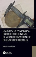 Laboratory Manual for Geotechnical Characterization of Fine-Grained Soils - Hardcover