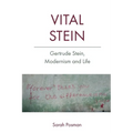 Vital Stein: Gertrude Stein, Modernism and Life - Paperback