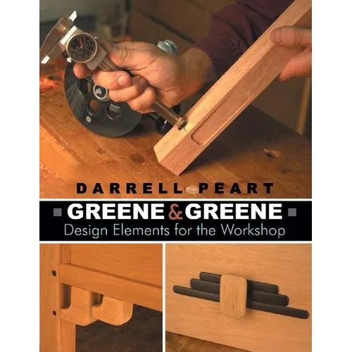 Greene & Greene: Design Elements for the Workshop - Paperback