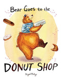 Bear Goes to the Donut Shop - Hardcover