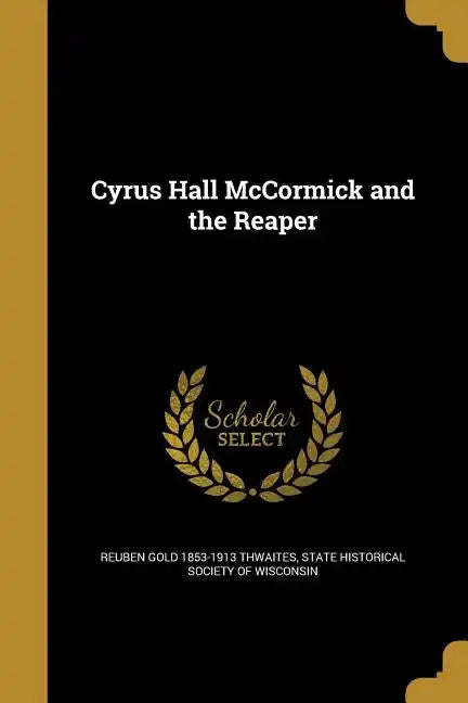 Cyrus Hall McCormick and the Reaper - Paperback