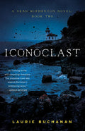 Iconoclast: A Sean McPherson Novel, Book Two - Paperback