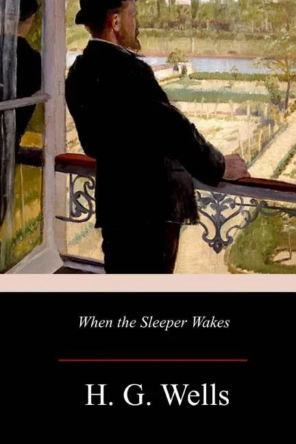 When the Sleeper Wakes - Paperback