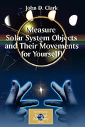 Measure Solar System Objects and Their Movements for Yourself! - Paperback