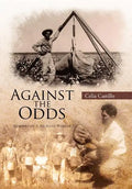 Against the Odds: Memoirs of a Migrant Worker - Hardcover