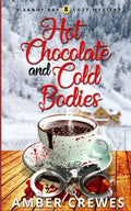 Hot Chocolate and Cold Bodies - Paperback