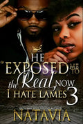 He Exposed Me to The Real, Now I Hate Lames 3 - Paperback