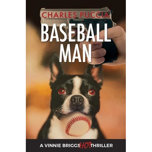 Baseball Man: Crime Novel of Foresaken Love, Idenity Crisis, Bodybuilding, Murder - Paperback