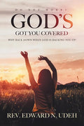 God's Got You Covered: Why Back Down When God Is Backing You Up? - Paperback