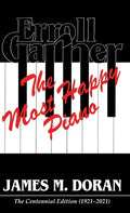 Erroll Garner The Most Happy Piano (Centennial Edition 1921-2021) - Hardcover