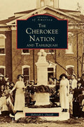 Cherokee Nation and Tahlequah - Hardcover