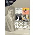 Procol Harum: Every Album, Every Song - Paperback