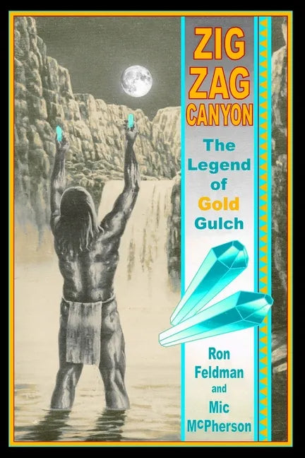 Zigzag Canyon: The Legend Of Gold Gulch - Paperback