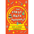 The First Date Prophecy: A Hilarious and Nostalgic Love Story - Paperback
