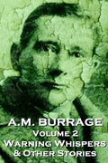 A.M. Burrage - Warning Whispers & Other Stories: Classics From The Master Of Horror Fiction - Paperback