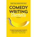 Comedy Writing Secrets: The Best-Selling Guide to Writing Funny and Getting Paid for It - Paperback