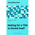 Waiting for a Title to Reveal Itself - Paperback
