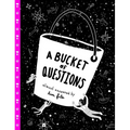 A Bucket of Questions - Hardcover