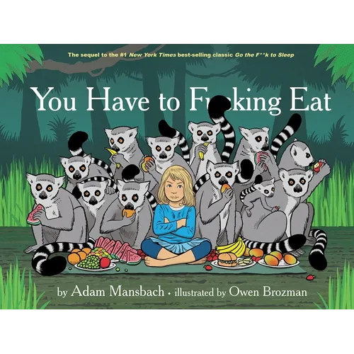 You Have to F*cking Eat (Go the F*ck to Sleep #2) - Hardcover
