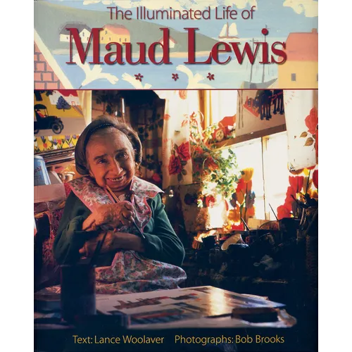 The Illuminated Life of Maud Lewis - Paperback