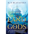 The Land of the Gods: The Long-Hidden Story of Visiting the Masters of Wisdom in Shambhala - Paperback