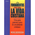 Los Fundamentos de la Vida Cristiana - Paperback