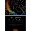 Dynamic Free Speech Clause: Free Speech and Its Relation to Other Constitutional Rights - Hardcover