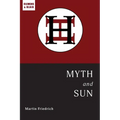 Myth and Sun: Essays of the ARCHETYPE - Paperback