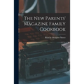 The New Parents' Magazine Family Cookbook - Paperback