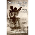 Deep Like the Rivers: Education in the Slave Quarter Community, 1831-1865 - Paperback