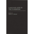 Language Alive in the Classroom - Hardcover