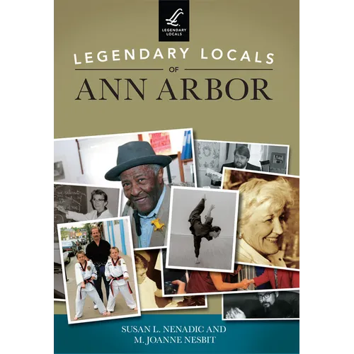 Legendary Locals of Ann Arbor - Paperback