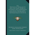 The Writings of Tertullian III with the Extant Works of Victorinus and Commodianus: Ante Nicene Christian Library Translations of the Writings of the - Paperback