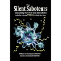 The Silent Saboteurs: Unmasking Our Own Oral Spirochetes as the Key to Saving Trillions in Health Care Costs - Paperback