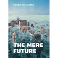 The Mere Future - Paperback