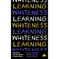 Learning Whiteness: Education and the Settler Colonial State - Paperback