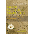 Silence, Solitude, Simplicity: A Hermit's Love Affair with a Noisy, Crowded, and Complicated World - Paperback