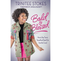 Bold and Blessed: How to Stay True to Yourself and Stand Out from the Crowd - Paperback