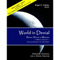 World in Denial - Defiant Nature of Mankind: (Prophetic Evidence for a Divine Creator - A Biblical Account) - Paperback