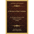 A Review of the Cottidae: Or Sculpins Found in the Waters of Japan (1904) - Paperback