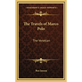 The Travels of Marco Polo: The Venetian - Hardcover