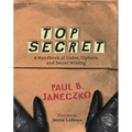 Top Secret: A Handbook of Codes, Ciphers and Secret Writing - Paperback