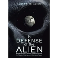 In Defense of the Alien: Bertram Russell's Fatalistic Prognosis for the Far Future of Man and an Alternative Future - Paperback