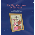 The Roo Who Grew in My Heart - Hardcover