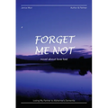Forget Me Not - Losing My Partner To Alzheimers Dementia - Novel About Love Lost - Paperback