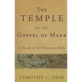 The Temple in the Gospel of Mark: A Study in Its Narrative Role - Paperback