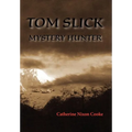 Tom Slick Mystery Hunter - Hardcover