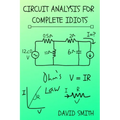 Circuit Analysis for Complete Idiots - Paperback