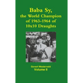 Baba Sy, the World Champion of 1963-1964 of 10x10 Draughts - Volume II - Hardcover