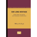 Our Long Heritage: Pages From the Books our Founding Fathers Read - Paperback
